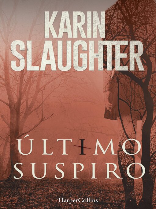 Title details for Último suspiro by Karin Slaughter - Available